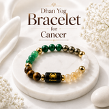Dhan Yog Bracelet for Cancer